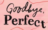Goodbye Perfect